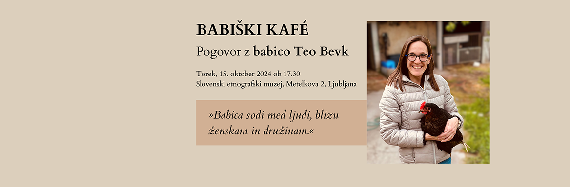 Babiški kafé, pogovor z babico Teo Bevk