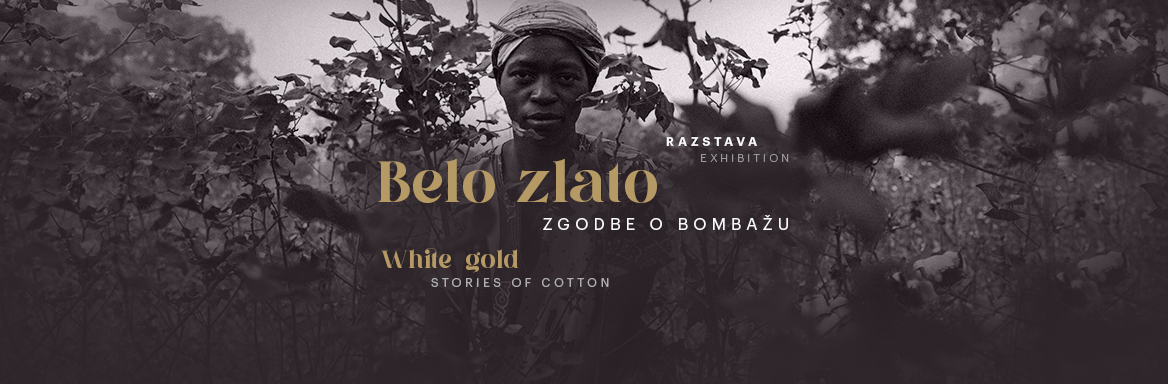 Občasna razstava Belo zlato: zgodbe o bombažu