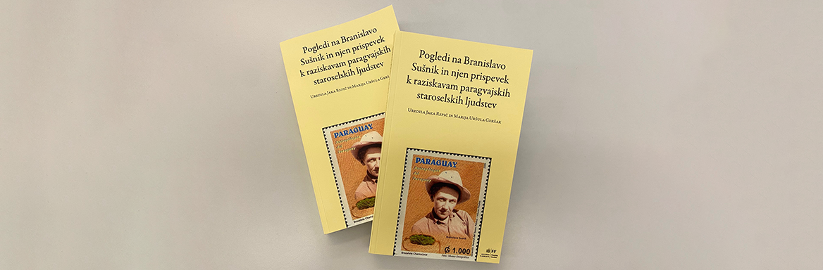 Predstavitev zbornika Pogledi na Branislavo Sušnik in njen prispevek k raziskavam paragvajskih staroselskih ljudstev