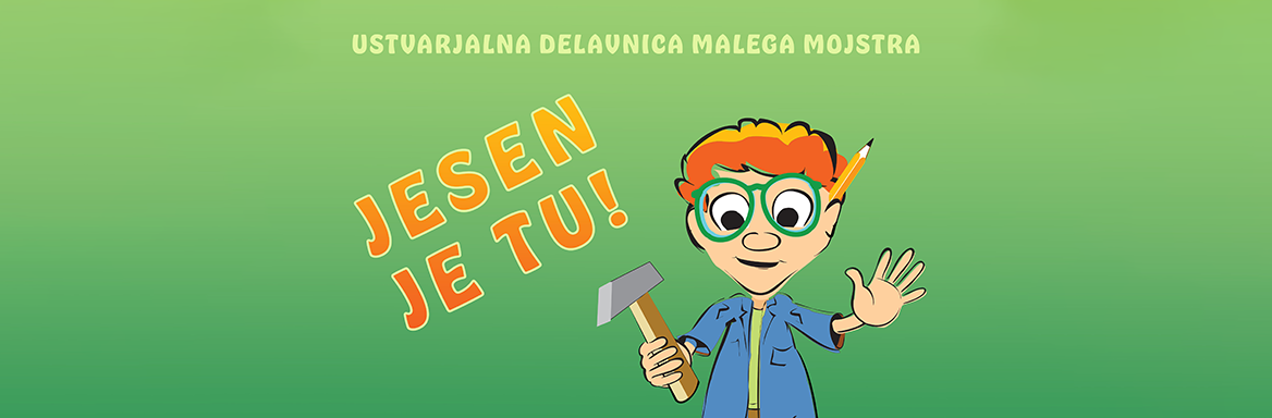 Otroška ustvarjalna delavnica Malega mojstra - Jesen je tu! 