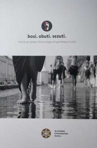 Naslovnica publikacije Bosi. Obuti. Sezuti.