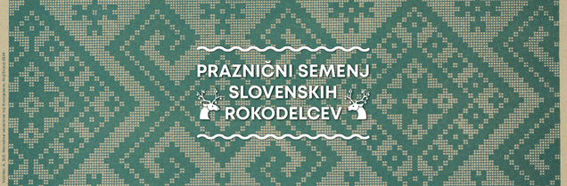 Praznični SEMenj slovenskih rokodelcev