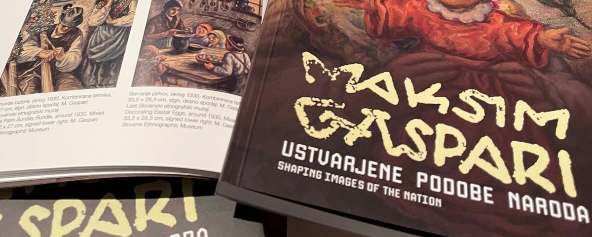 Publikacija ob razstavi Maksim Gaspari: Ustvarjene podobe naroda