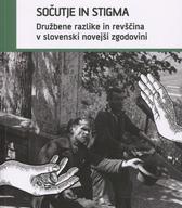 Sočutje in stigma: družbene razlike in revščina v slovenski novejši zgodovini