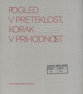 Pogled v preteklost, korak v prihodnost: 80 let Arhiva Republike Slovenije