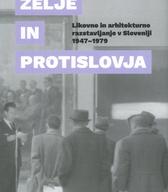Želje in protislovja: likovno in arhitekturno razstavljanje v Sloveniji 1947–1979