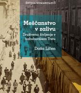 Meščanstvo v zalivu: društveno življenje v habsburškem Trstu
