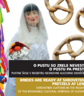 O pustu so zrele neveste, o postu pa preste: pustne šege v Registru nesnovne kulturne dediščin