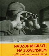 Nadzor migracij na Slovenskem: Od liberalizma do socializma