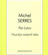 Pet čutov: Filozofija mešanih teles 