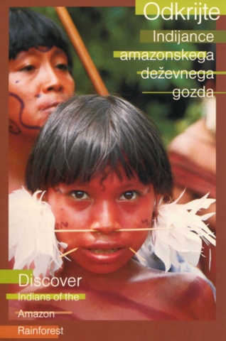 Odkrijte Indijance amazonskega deževnega gozda: [letak]