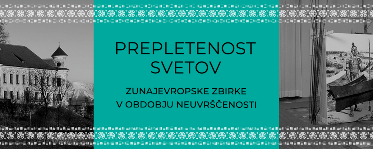 Prepletenost svetov: Zunajevropske zbirke v obdobju neuvrščenosti