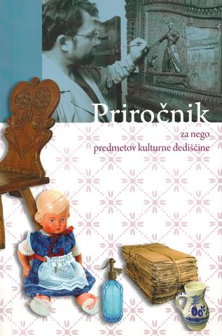 Naslovnica knjige Priročnik za nego predmetov kulturne dediščine