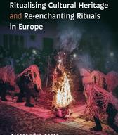 Ritualising cultural heritage and re-enchanting rituals in Europe