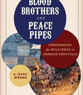 Blood brothers and peace pipes: performing the Wild West in German festivals