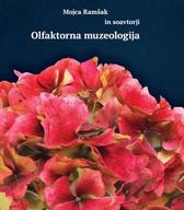 Naslovnica znanstvene monografije dr. Mojce Ramšak Olfaktorna muzeologija 