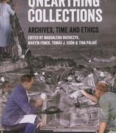 Unearthing collections: archives, time and ethics