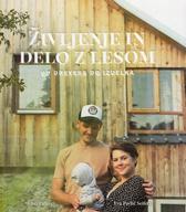 Življenje in delo z lesom: od drevesa do izdelk