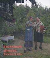 Kavčnikova dimnica: življenje na robu