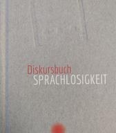 Diskursbuch Sprachlosigkeit (Staatliche Kunstsammlungen Dresden Museum für Völkerkunde Dresden, 2021 )