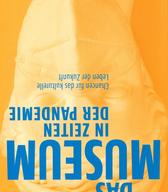 Das Museum in Zeiten der Pandemie: Chancen für das kulturelle Leben der Zukunft 