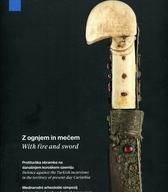 Z ognjem in mečem (Koroški pokrajinski muzej, 2022) 