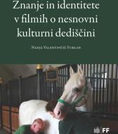 Znanje in identitete v filmih o nesnovni kulturni dediščini